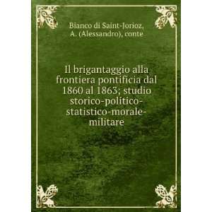    politico statistico .: Alessandro Bianco Di Saint Jorioz: Books