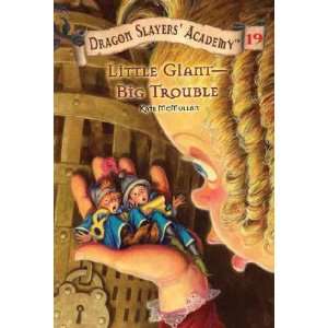  Little Giant Big Trouble Kate/ Basso, Bill (ILT) McMullan Books
