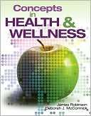 Concepts In Health and Wellness James Robinson