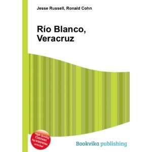 RÃ­o Blanco, Veracruz Ronald Cohn Jesse Russell  Books