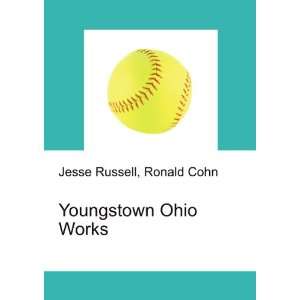  Youngstown Ohio Works Ronald Cohn Jesse Russell Books