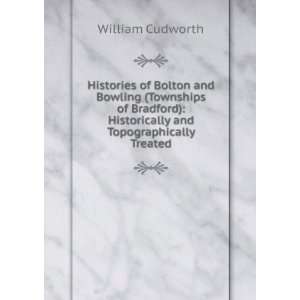 Histories of Bolton and Bowling (Townships of Bradford 