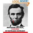 Abraham Lincoln, Vampire by Rowland Rowling ( Kindle Edition   Mar 