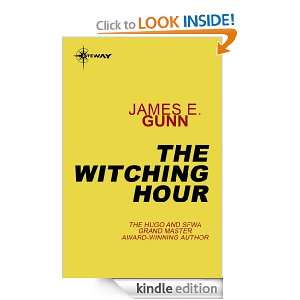 The Witching Hour James E. Gunn  Kindle Store