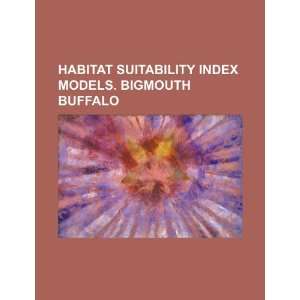   index models. Bigmouth buffalo (9781234530655) U.S. Government Books