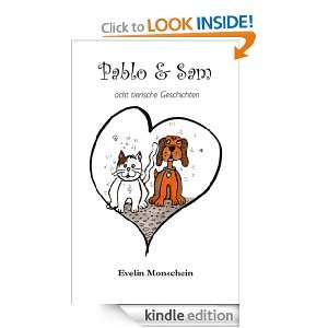 Pablo und Sam acht tierische Geschichten (German Edition) Evelin 