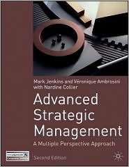 Advanced Strategic Management A Multi Perspective Approach 