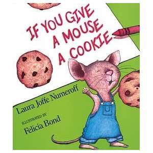  Best Of The Bunch Big Book If You Give A Mouse A Cookie 