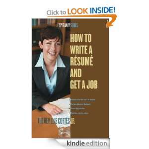 How to Write a Resume and Get a Job (Esperanza Series) Luis Cortes 