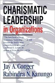 Charismatic Leadership in Organizations, (0761916342), Rabindra N 