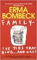 Family The Ties That Bind Erma Bombeck