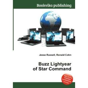  Buzz Lightyear of Star Command Ronald Cohn Jesse Russell Books