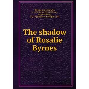  The shadow of Rosalie Byrnes Grace Sartwell Foster, Will 