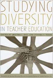 Studying Diversity in Teacher Education, (1442204419), Arnetha Ball 