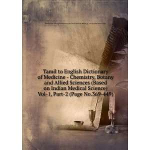 Tamil to English Dictionary of Medicine   Chemistry, Botany and Allied 