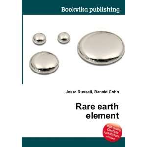  Rare earth element Ronald Cohn Jesse Russell Books