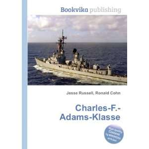 Charles F. Adams Klasse: Ronald Cohn Jesse Russell:  Books