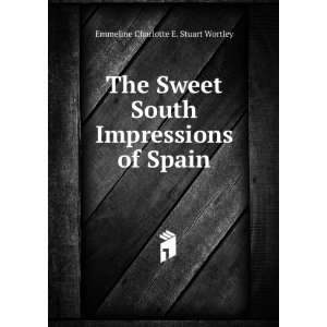   Impressions of Spain. Emmeline Charlotte E. Stuart Wortley Books