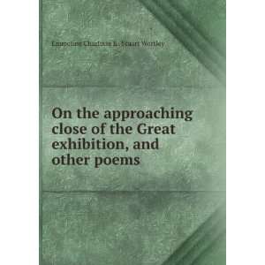   , and other poems Emmeline Charlotte E . Stuart Wortley Books