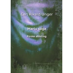  Mariu saga. Ferste afdeling: Carl Rikard Unger: Books