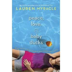  Peace, Love, and Baby Ducks [Paperback]: Lauren Myracle 