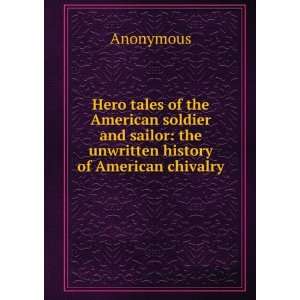   sailor the unwritten history of American chivalry Anonymous Books