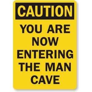  Caution: You Are Now Entering The Man Cave Diamond Grade 