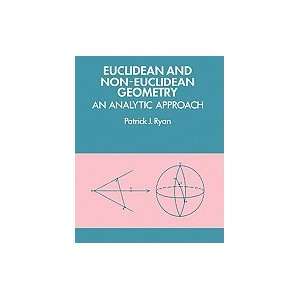 Euclidean and Non Euclidean Geometry  An Analytic Approach  