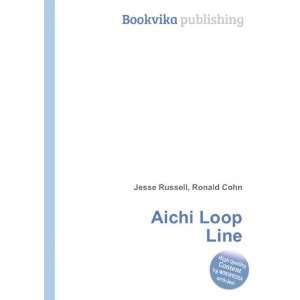  Aichi Loop Line Ronald Cohn Jesse Russell Books