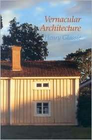 Vernacular Architecture, (0253213959), Henry Glassie, Textbooks 