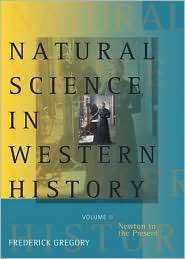 Natural Science in Western History Volume II Newton to Present 