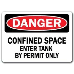   Confined Space Enter Tank By Permit Only   10 x 14 OSHA Safety Sign