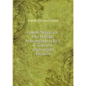   By I.F.Copland. (Norwegian Edition) Isabella Frances Copland Books