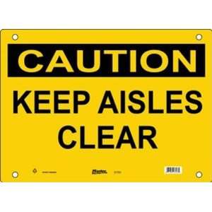   on Yellow Safety Sign, Header Caution, Legend Keep Aisles Clear