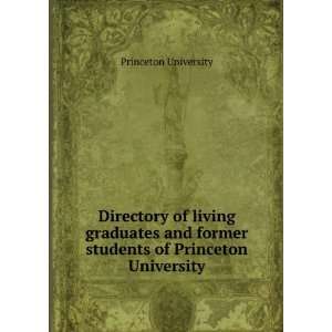   former students of Princeton University: Princeton University: Books