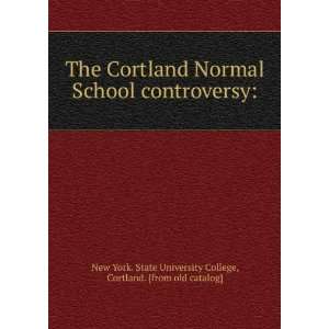   Cortland. [from old catalog] New York. State University College Books