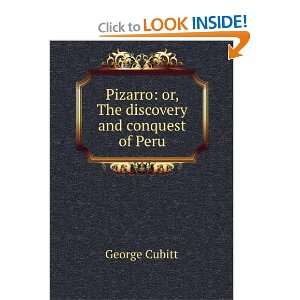   The discovery and conquest of Peru George Cubitt  Books