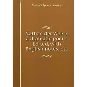  Nathan der Weise, a dramatic poem. Edited, with English 