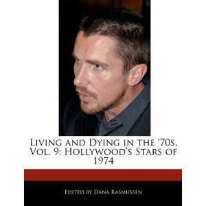   Hollywoods Stars of 1974 (9781171171829): Dana Rasmussen: Books