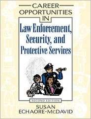 Career Opportunities in Law Enforcement, Security, and Protective 