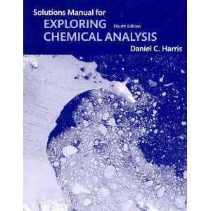   for Exploring Chemical Analysis [Paperback] Daniel C. Harris Books