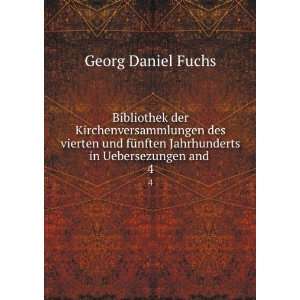   Jahrhunderts in Uebersezungen and . 4 Georg Daniel Fuchs Books