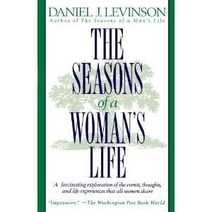   The Seasons of a Womans Life [Paperback]: Daniel J. Levinson: Books