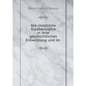   geschichtlichen Entwicklung und im . David Friedrich Strauss Books