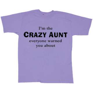 NEW NWT The Crazy Aunt Everyone Warned About T Shirt  