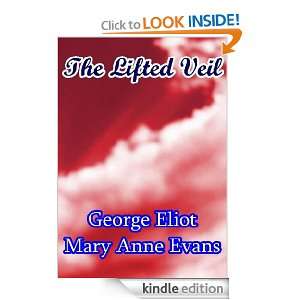 The Lifted Veil George Eliot, Mary Anne Evans  Kindle 