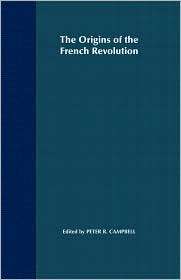 The Origins Of The French Revolution, (0333949714), Peter R. Campbell 