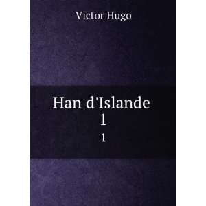  Han dIslande . 1 Victor Hugo Books