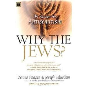   Jews? The Reason for Antisemitism [Paperback] Dennis Prager Books
