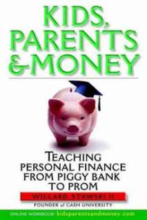 Kids, Parents & Money: Teaching Personal Finance from P 9780471359470 